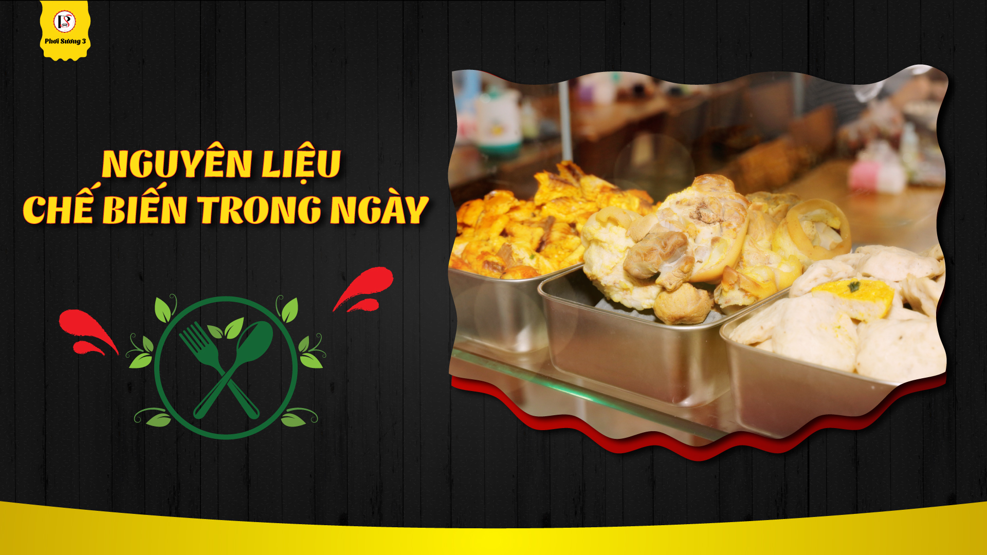 NGUYÊN LIỆU CHẾ BIẾN TRONG NGÀY